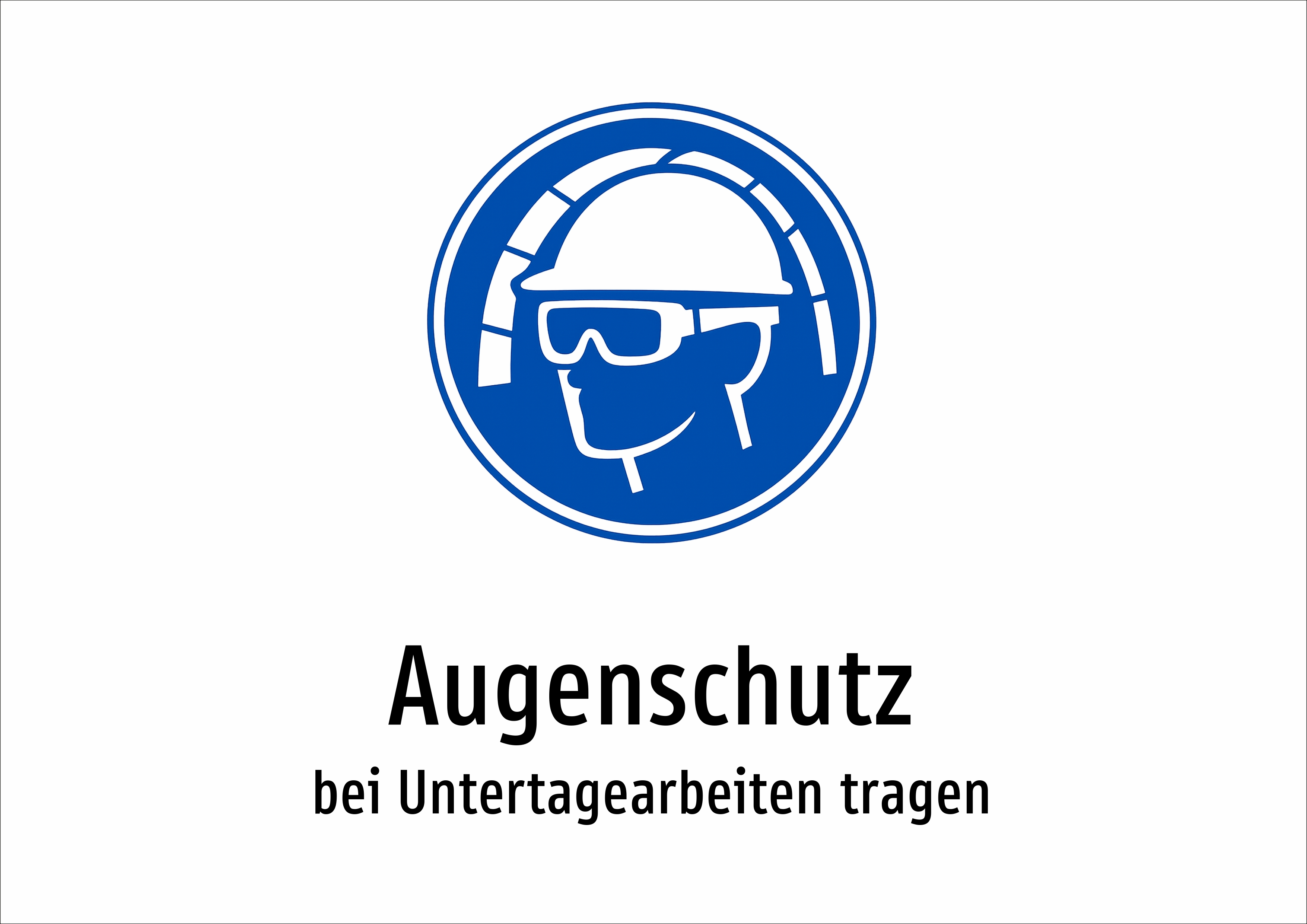 Augenschutz - bei Untertagearbeiten tragen - Schild