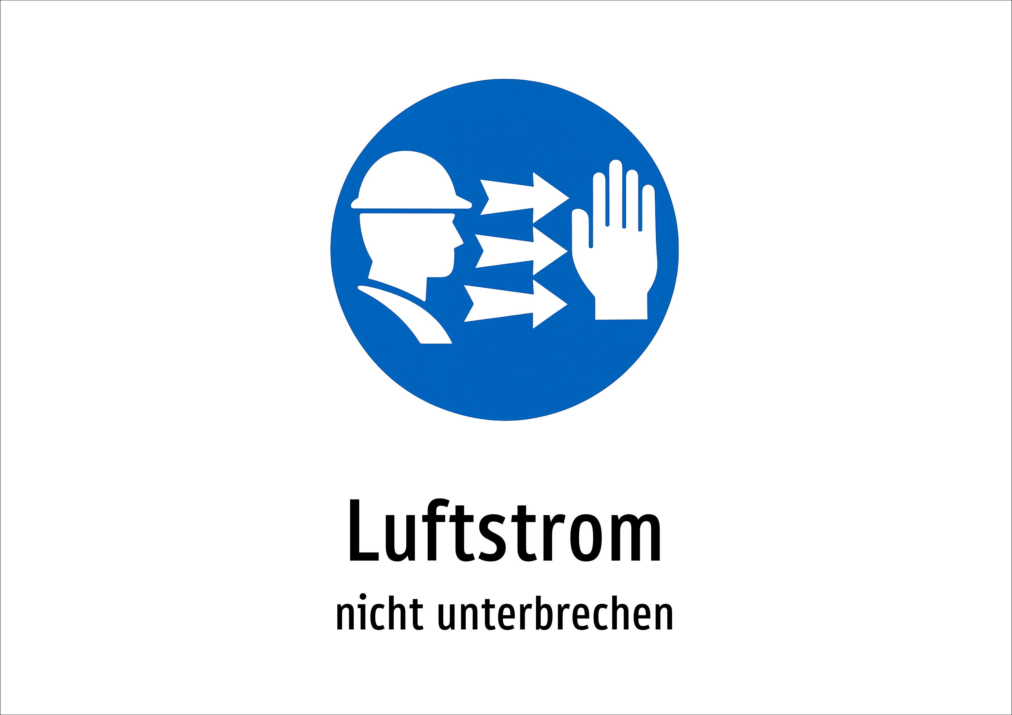Luftstrom - nicht unterbrechen - Schild