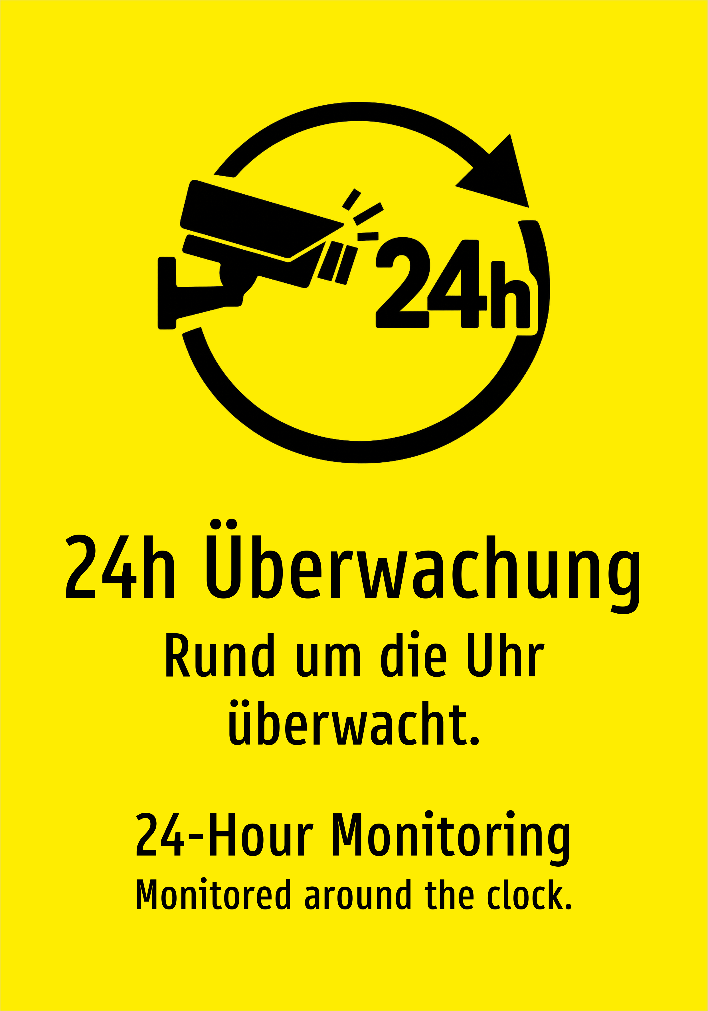 24h Überwachung - Rund um die Uhr überwacht. - Schild