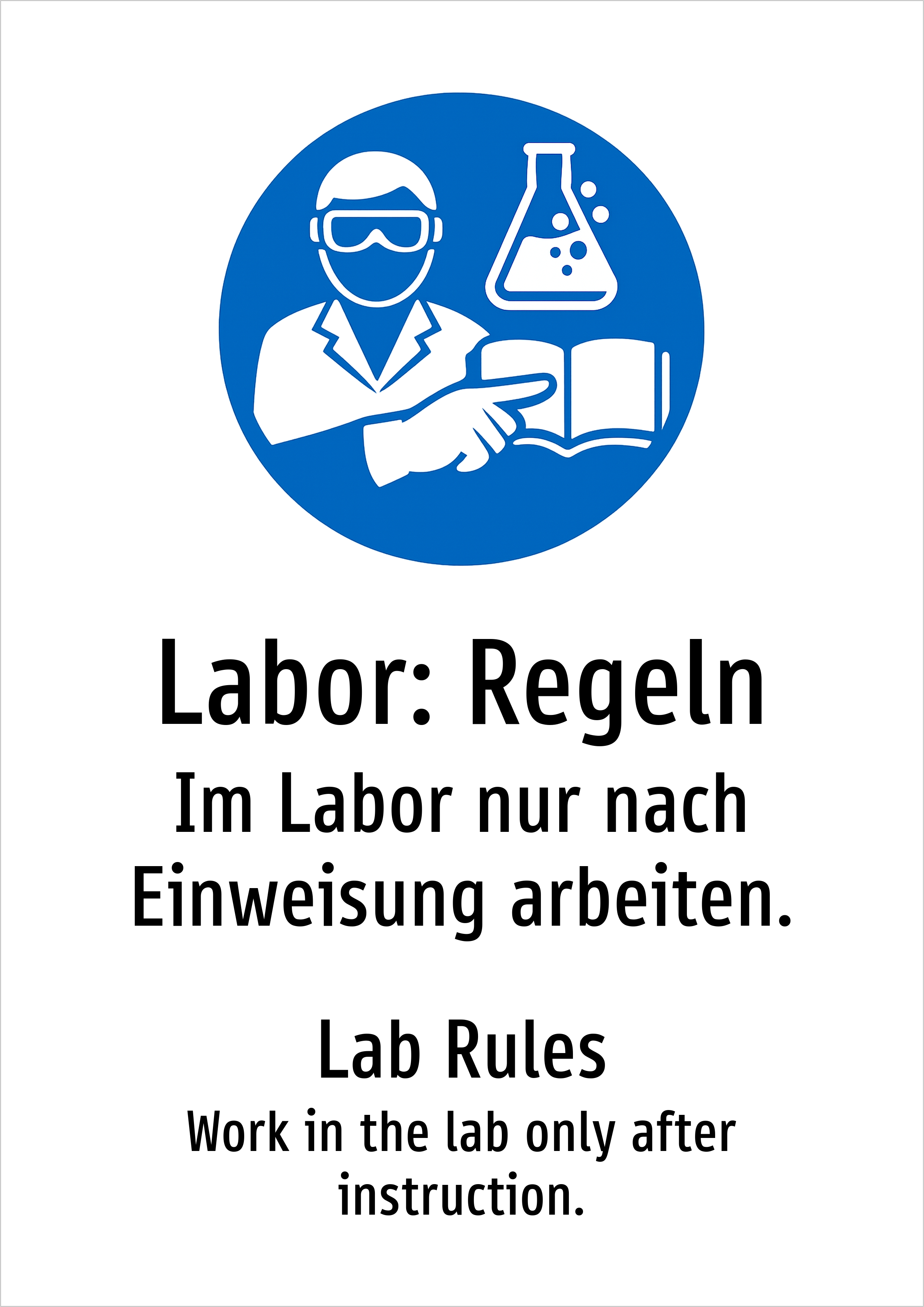 Labor: Regeln - Im Labor nur nach Einweisung arbeiten. - Schild
