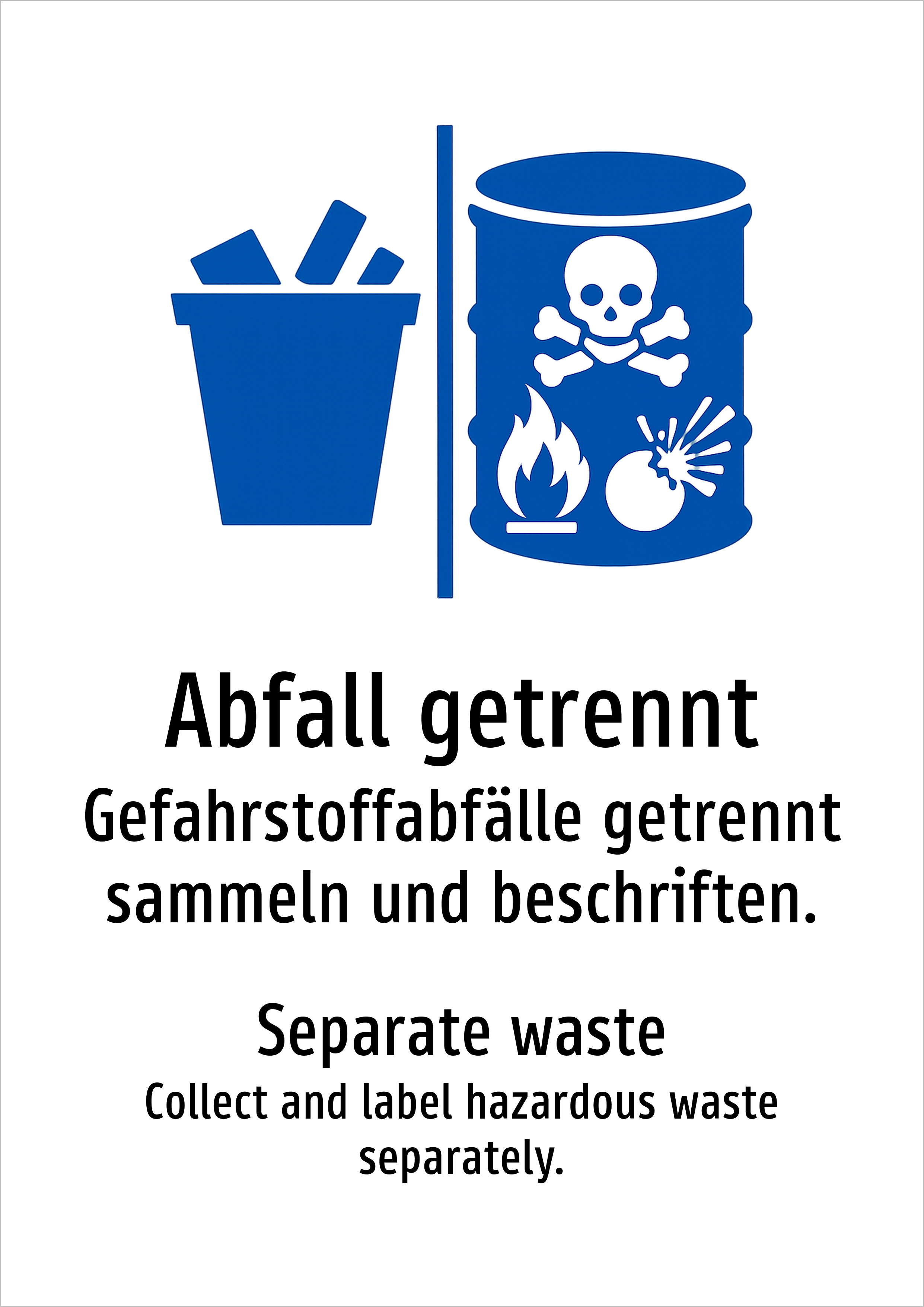Abfall getrennt - Gefahrstoffabfälle getrennt sammeln und beschriften. - Schild