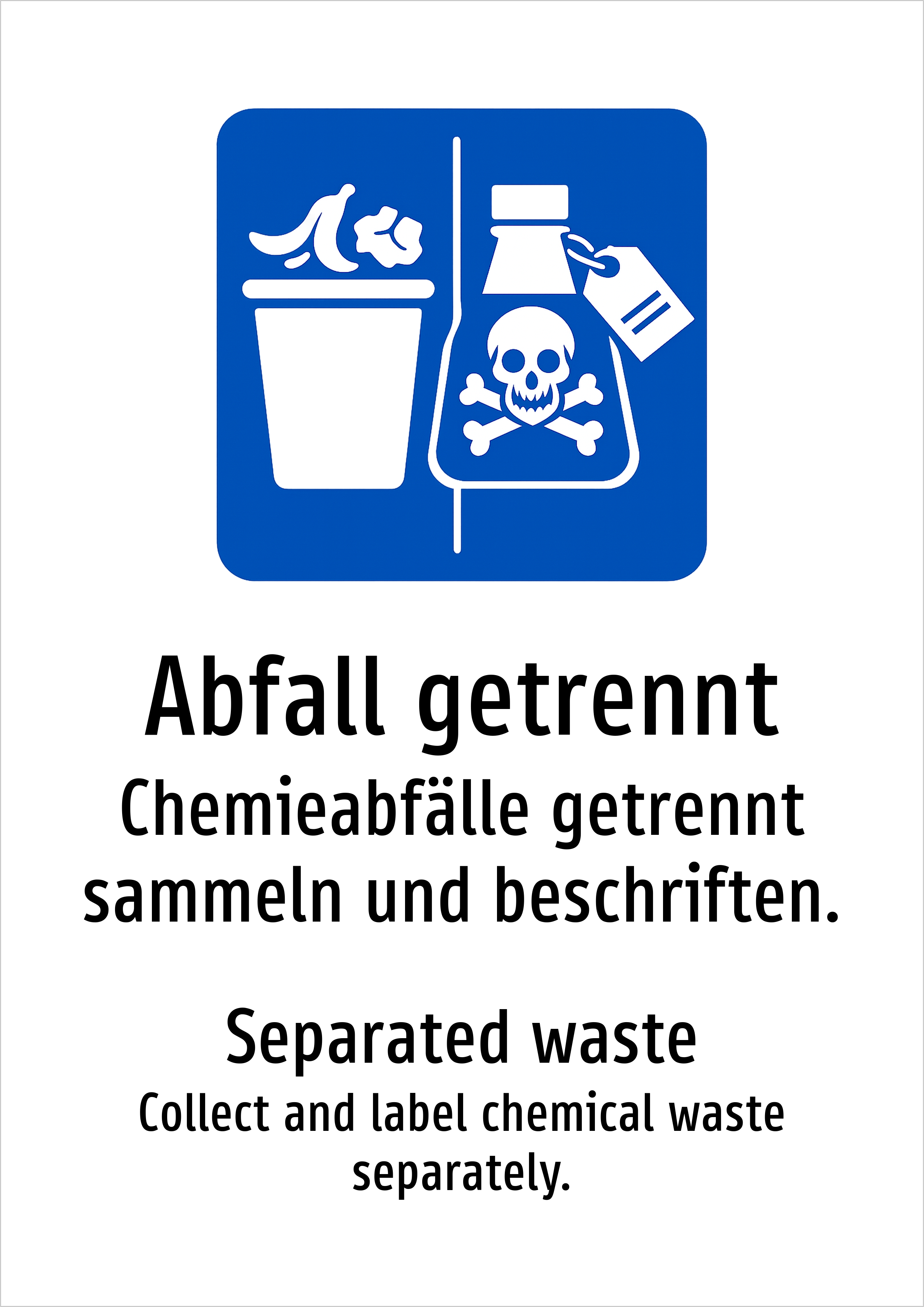 Abfall getrennt - Chemieabfälle getrennt sammeln und beschriften. - Schild