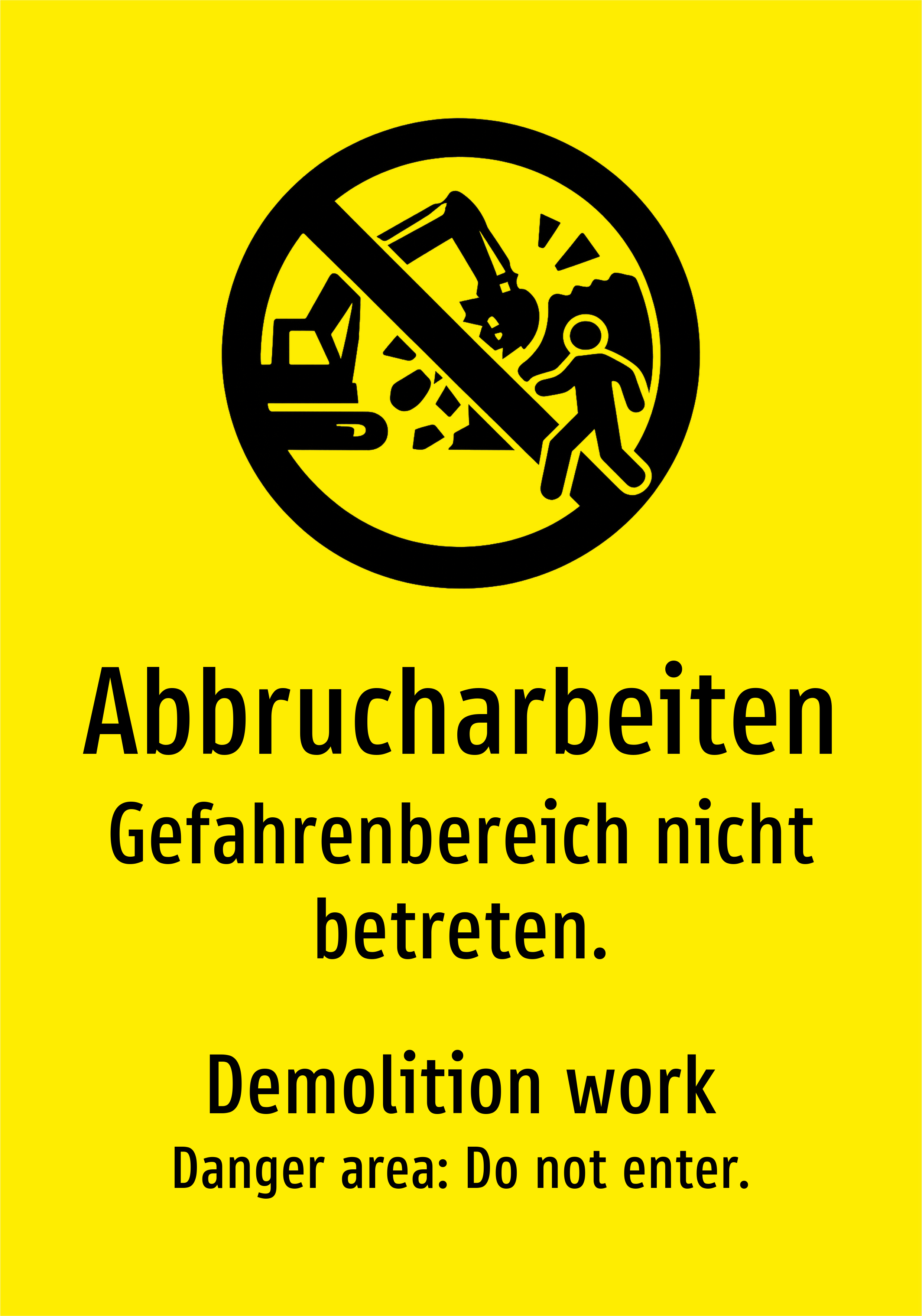 Abbrucharbeiten - Gefahrenbereich nicht betreten. - Schild