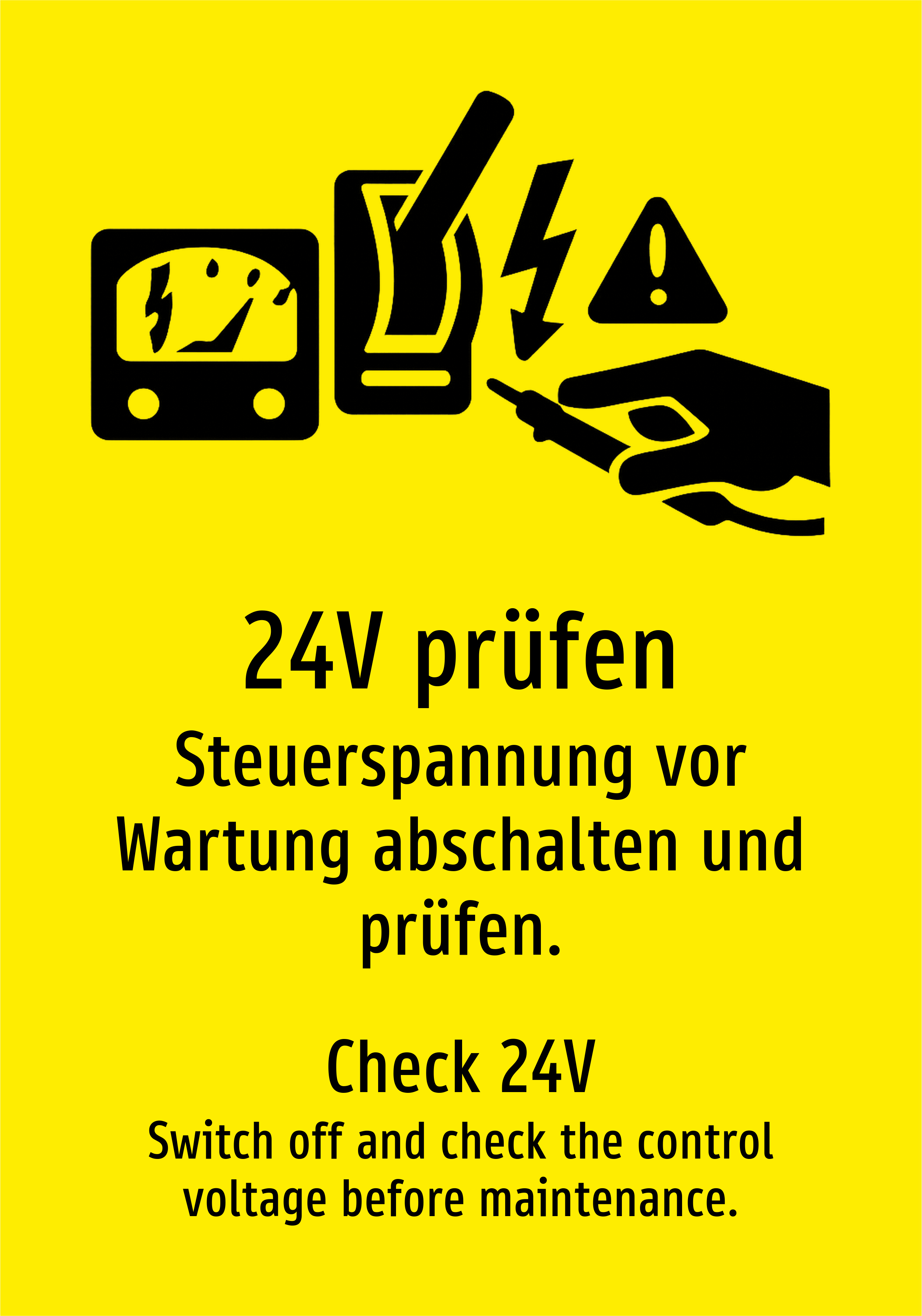 24V prüfen - Steuerspannung vor Wartung abschalten und prüfen. - Schild