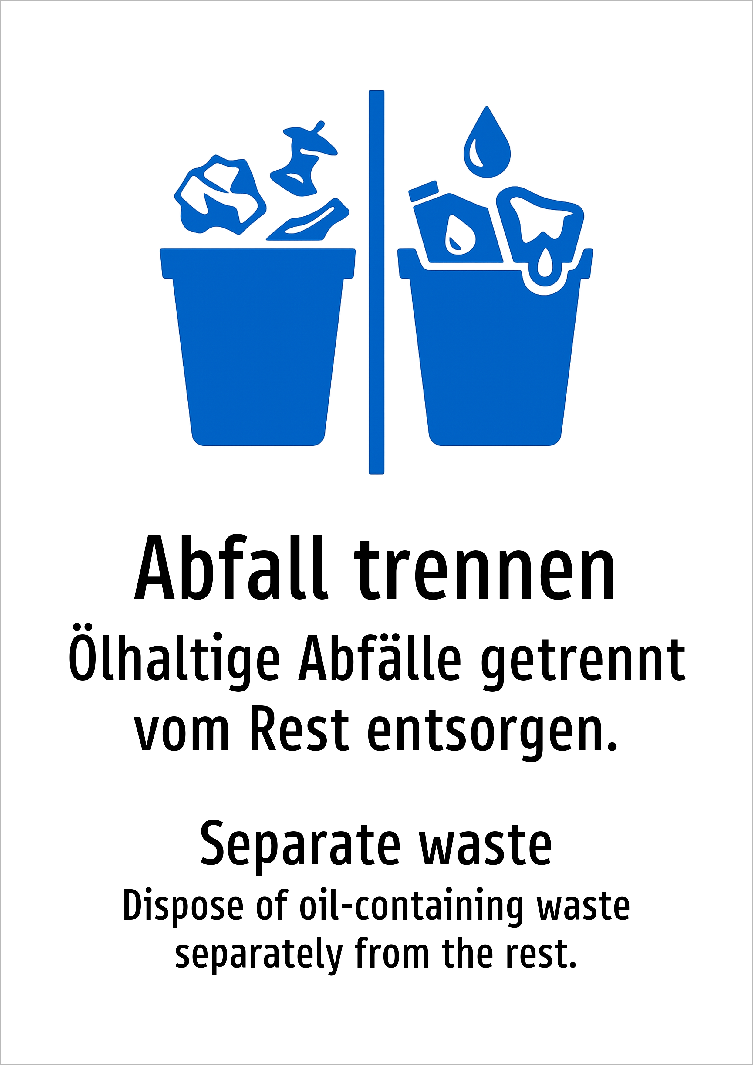 Abfall trennen - Ölhaltige Abfälle getrennt vom Rest entsorgen. - Schild