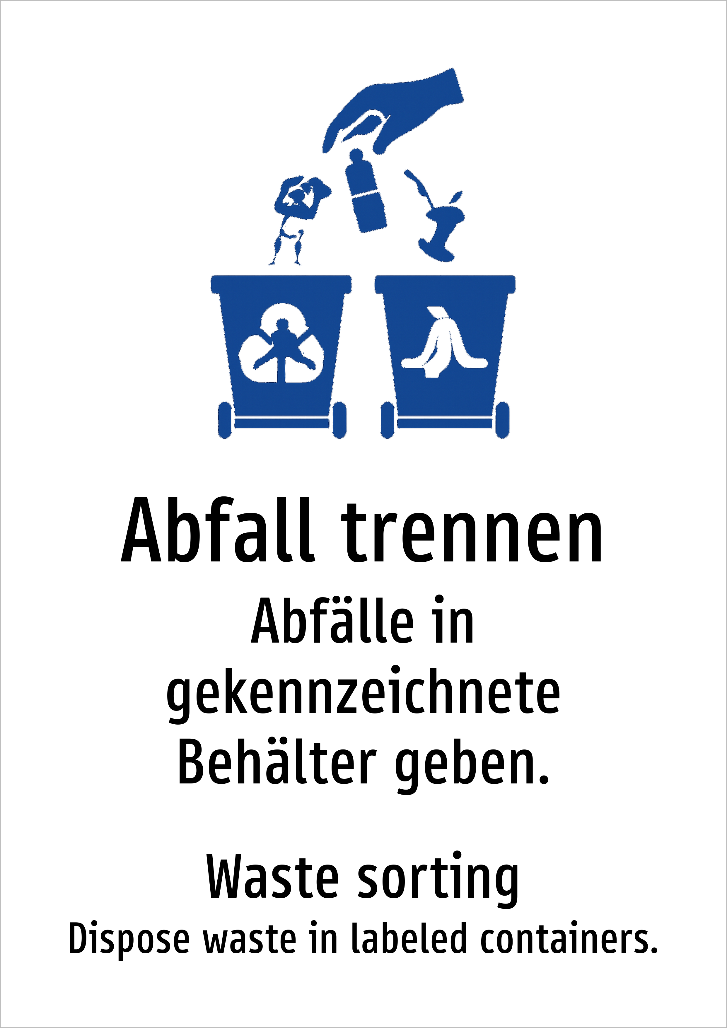 Abfall trennen - Abfälle in gekennzeichnete Behälter geben. - Schild