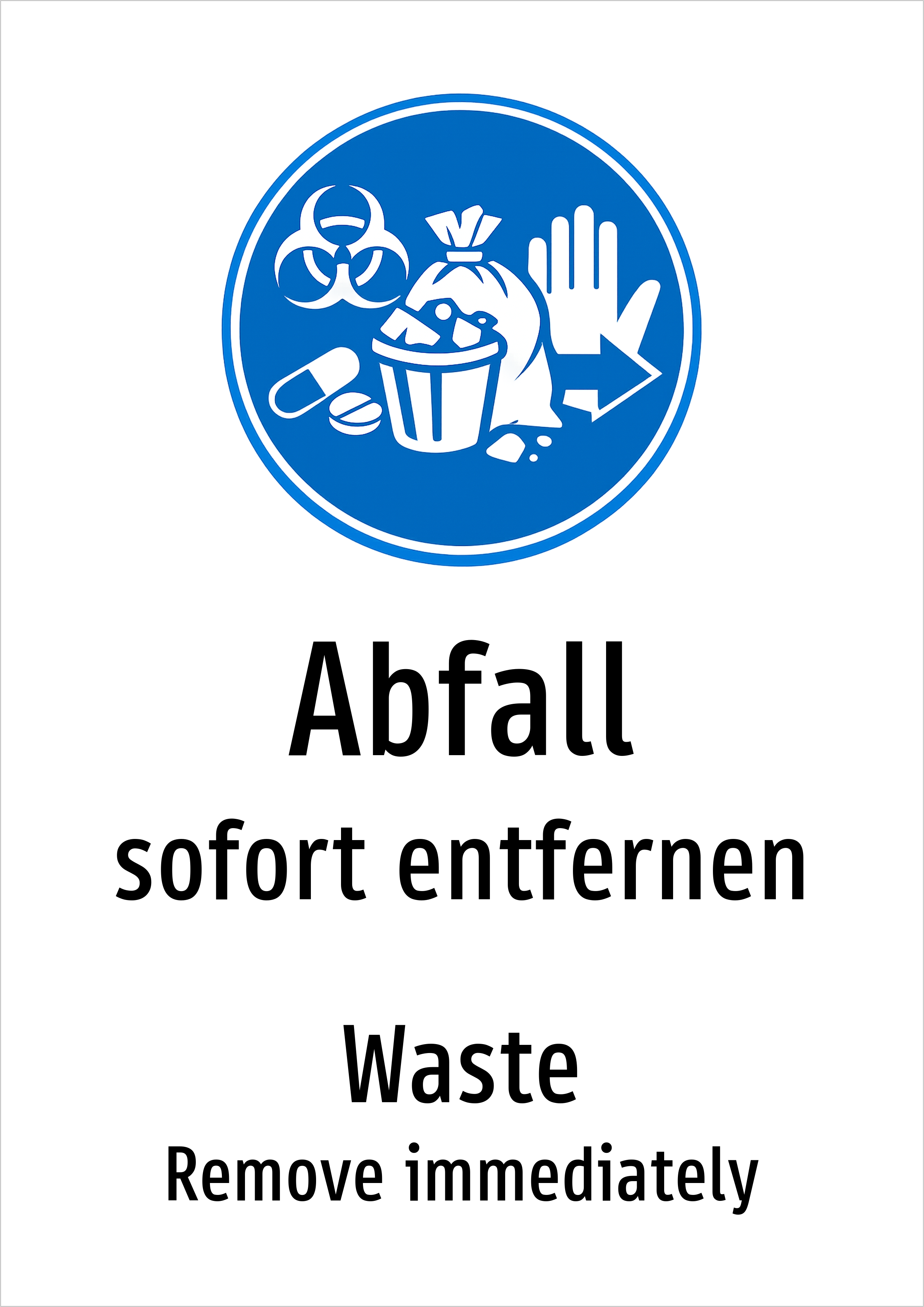 Abfall - sofort entfernen - Schild