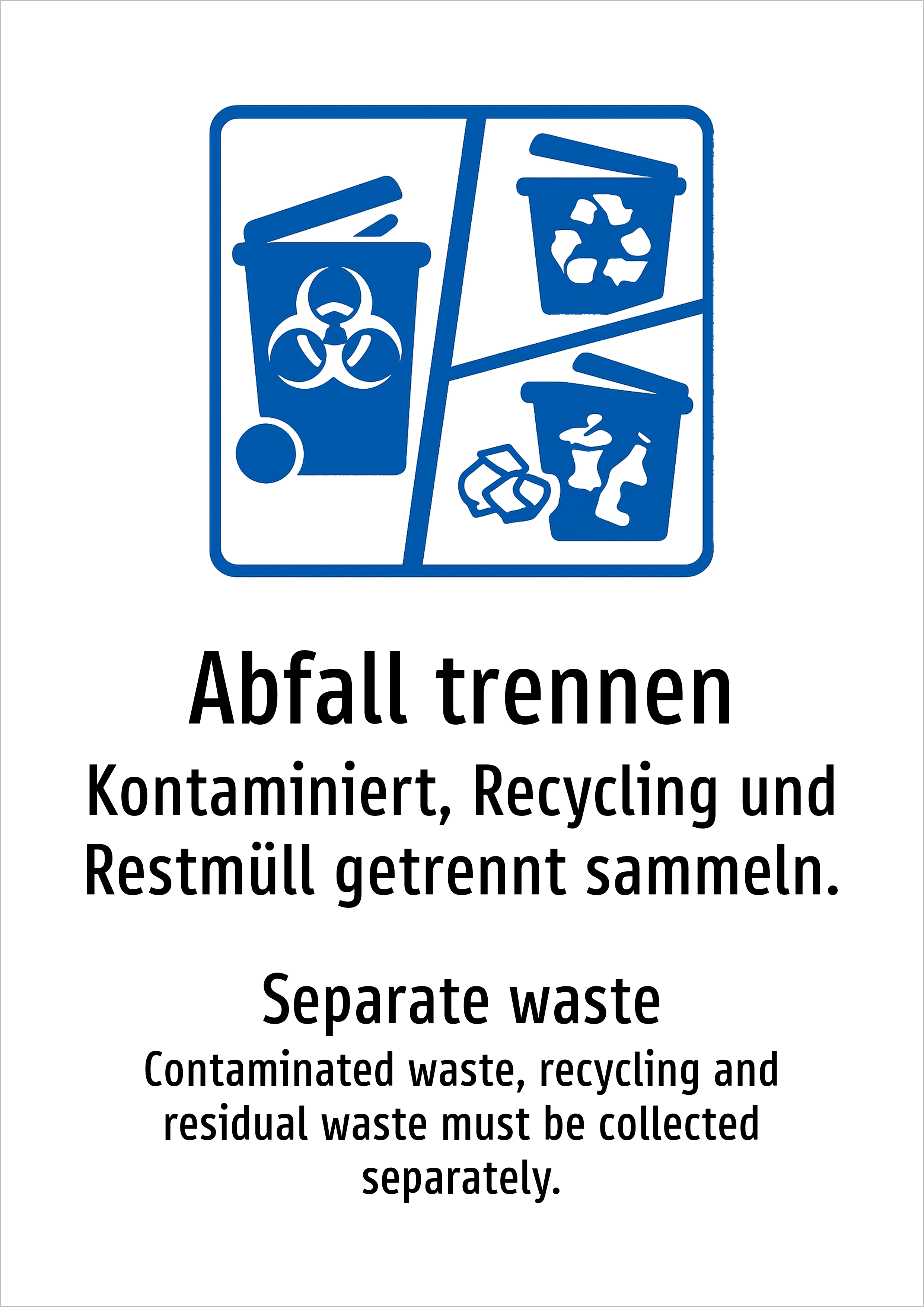 Abfall trennen - Kontaminiert, Recycling und Restmüll getrennt sammeln. - Schild