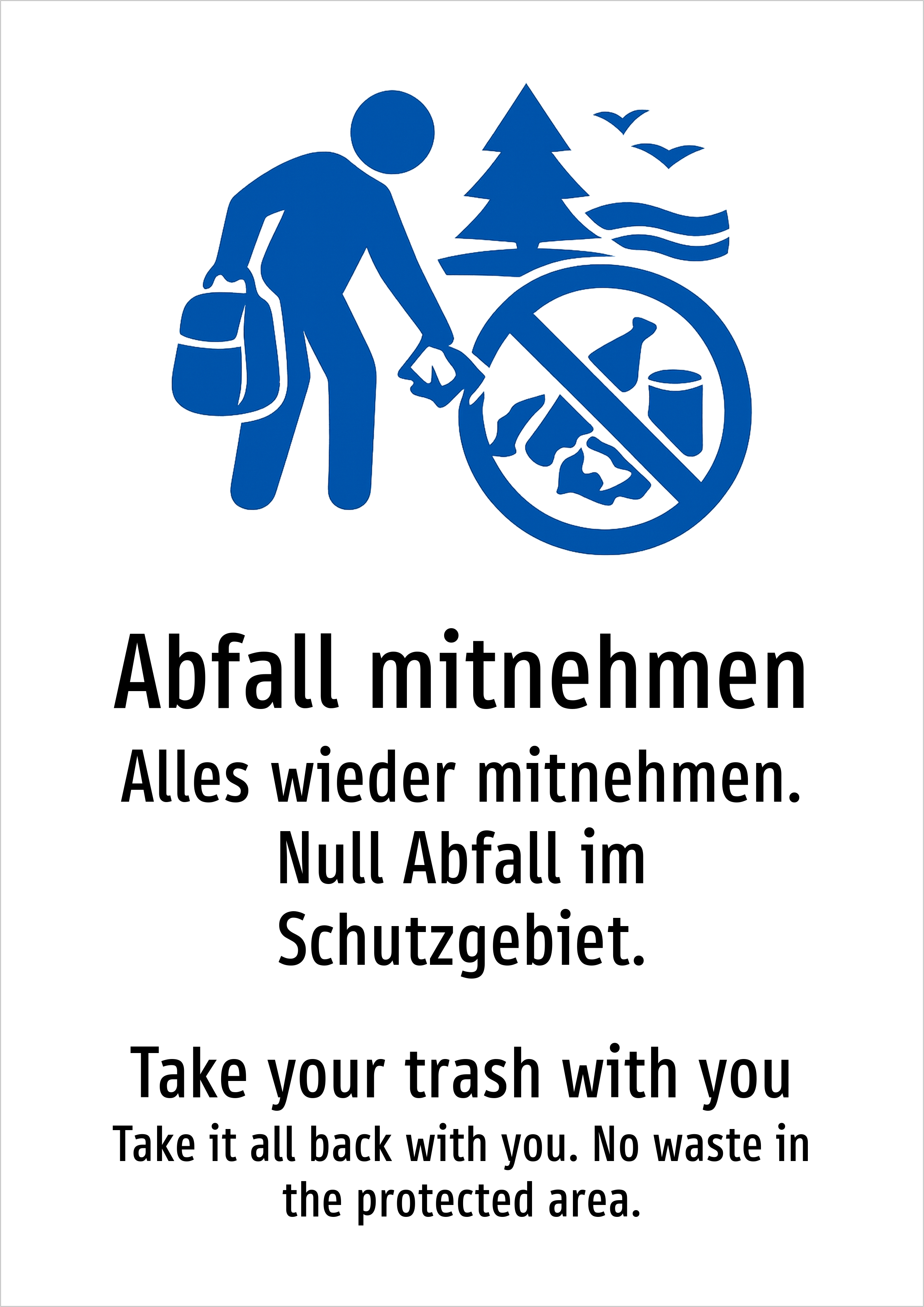 Abfall mitnehmen - Alles wieder mitnehmen. Null Abfall im Schutzgebiet. - Schild