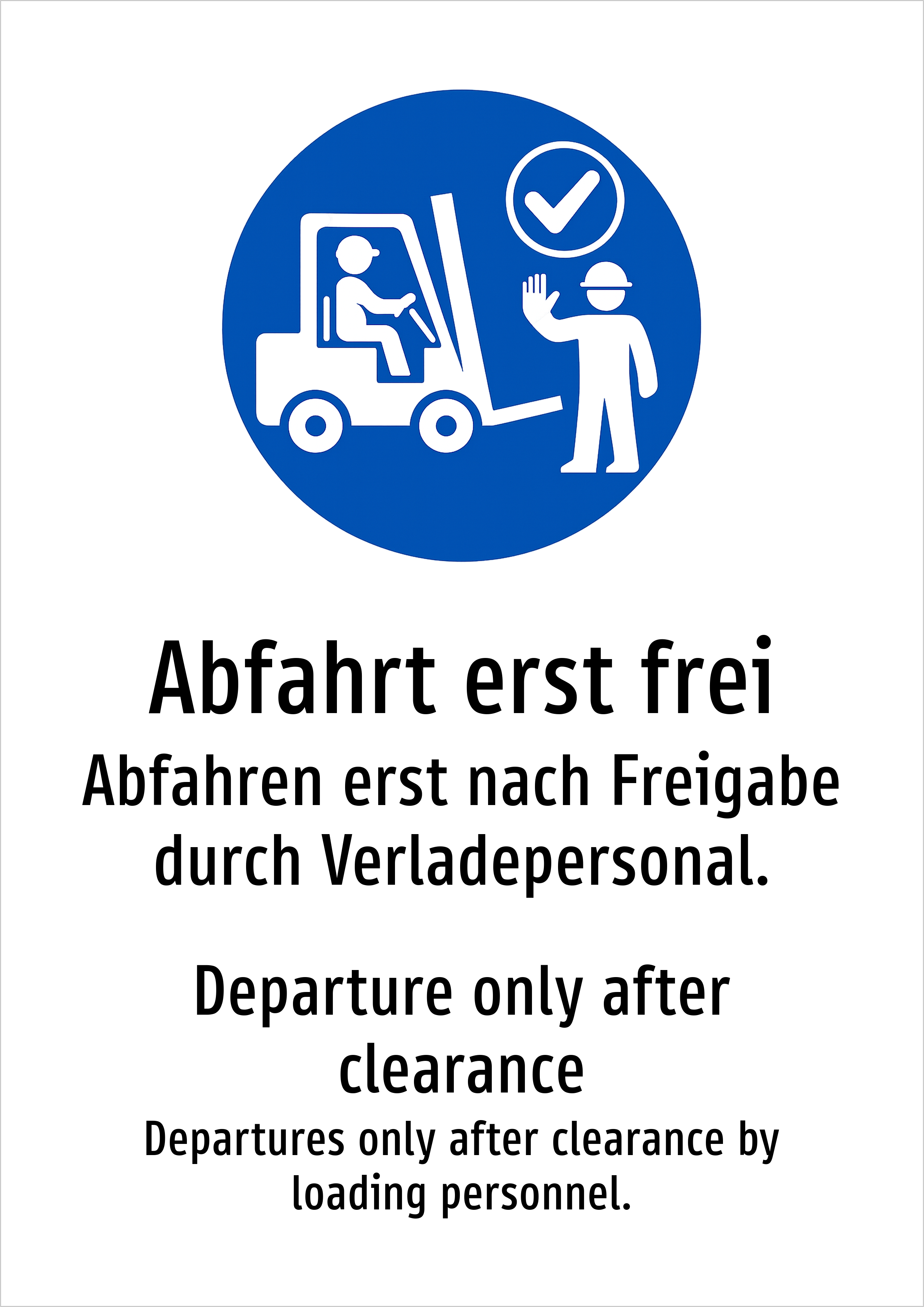 Abfahrt erst frei - Abfahren erst nach Freigabe durch Verladepersonal. - Schild