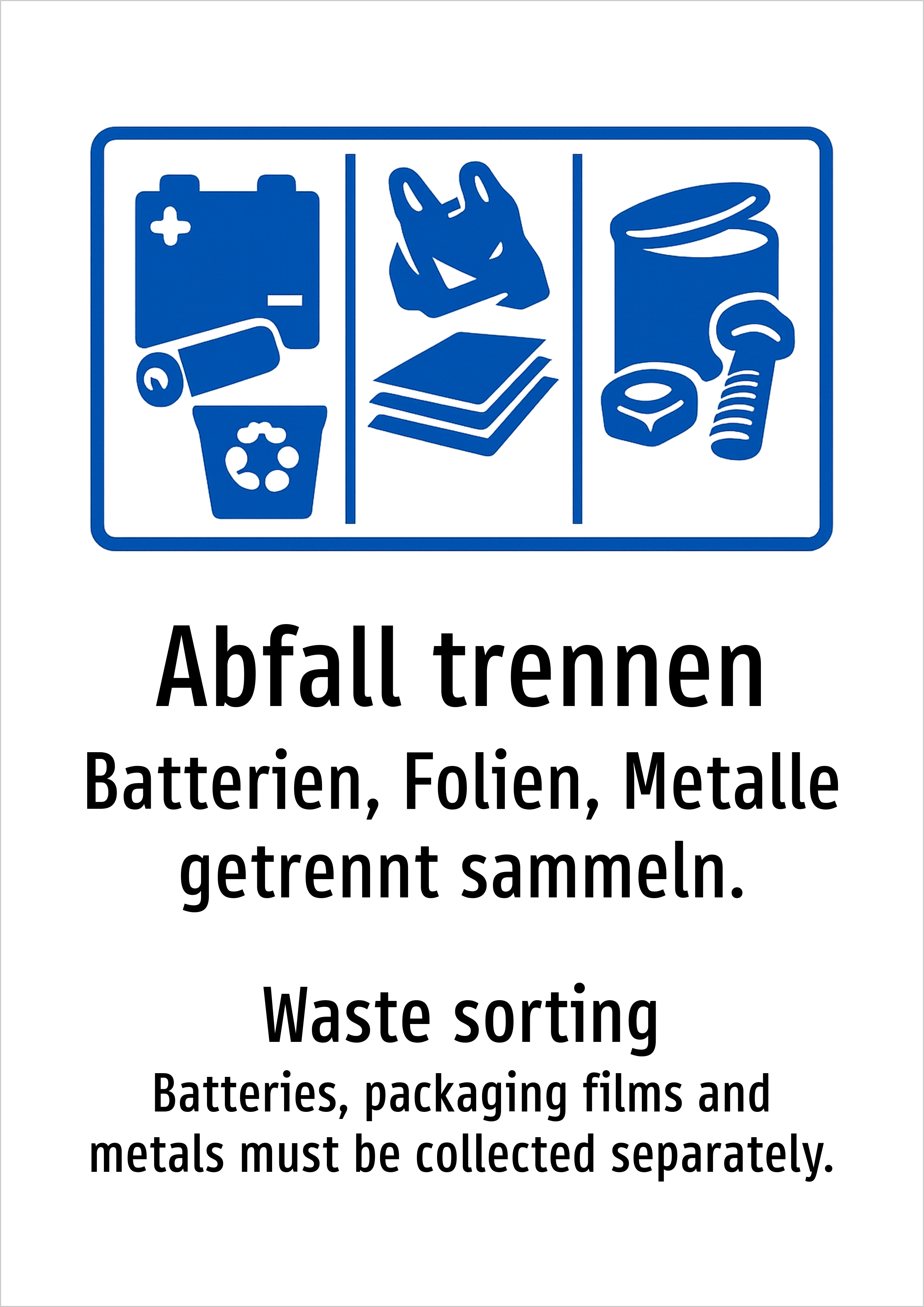 Abfall trennen - Batterien, Folien, Metalle getrennt sammeln. - Schild