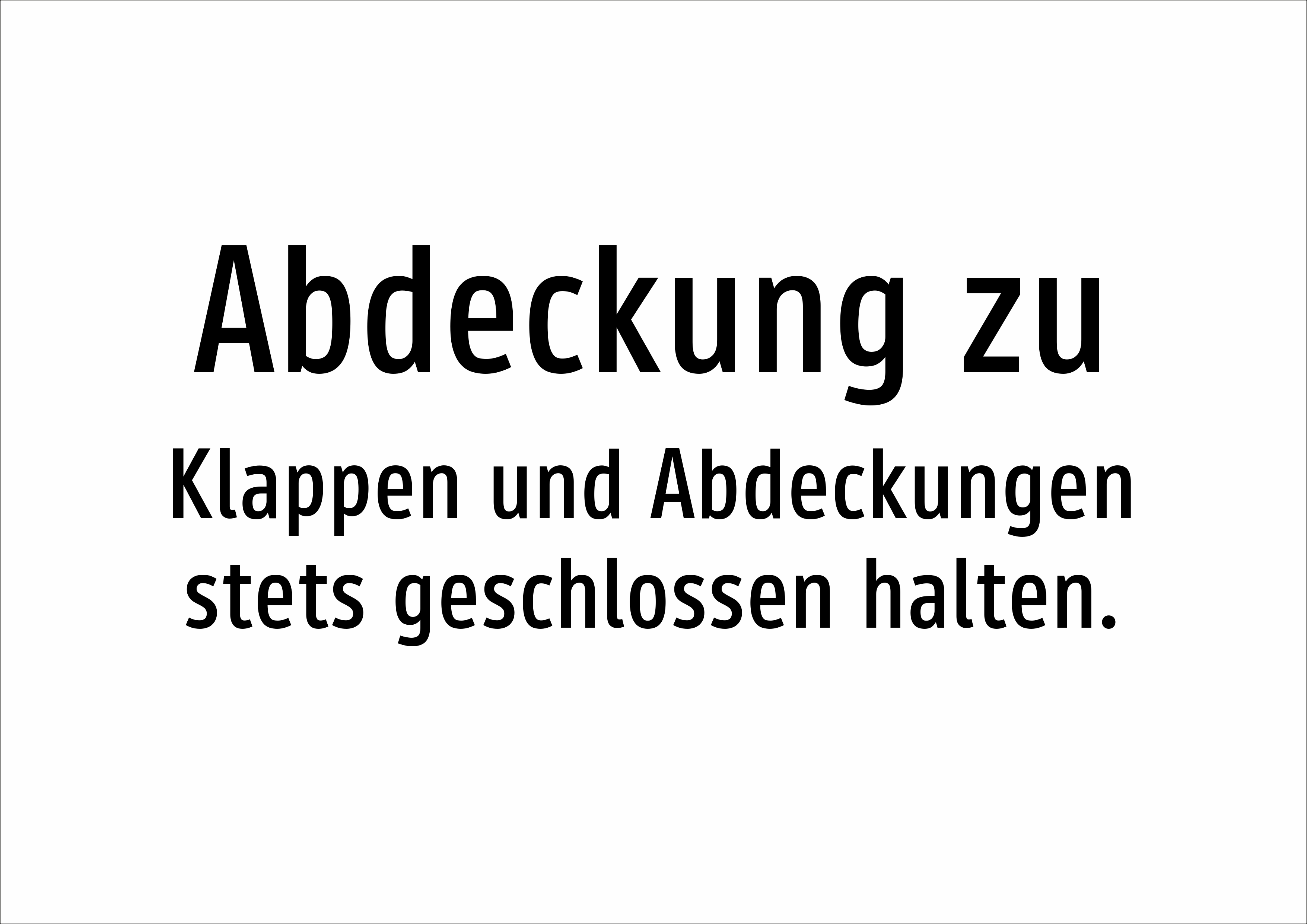 Abdeckung zu - Klappen und Abdeckungen stets geschlossen halten. - Schild - Produktbild 2