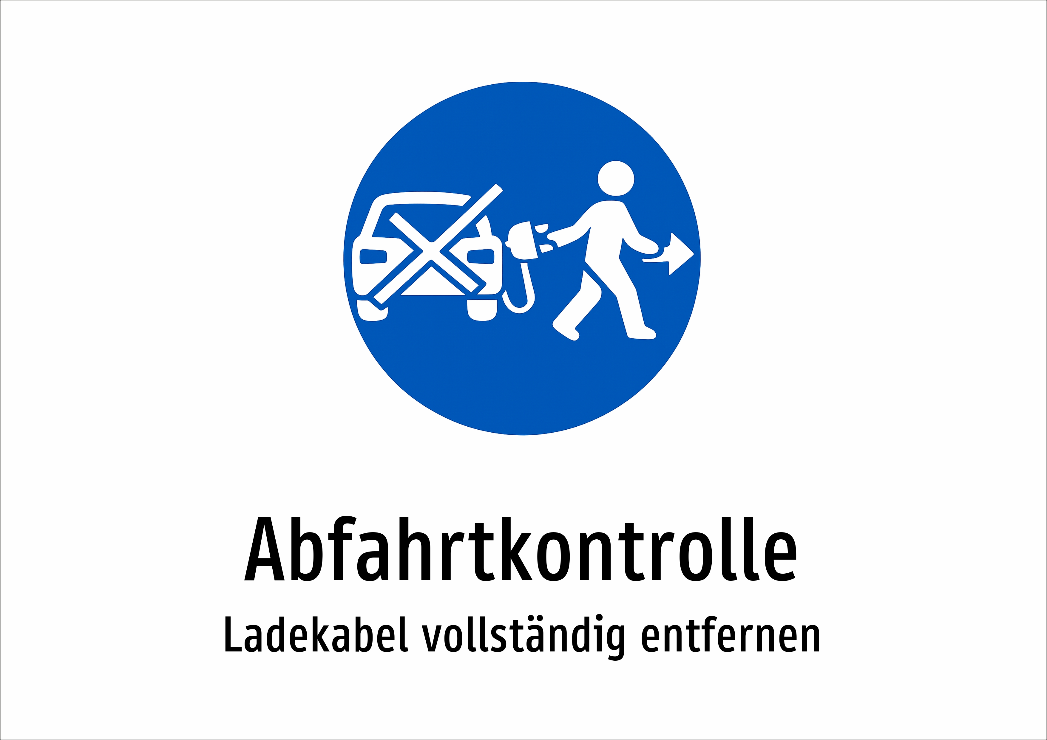 Abfahrtkontrolle - Ladekabel vollständig entfernen - Schild