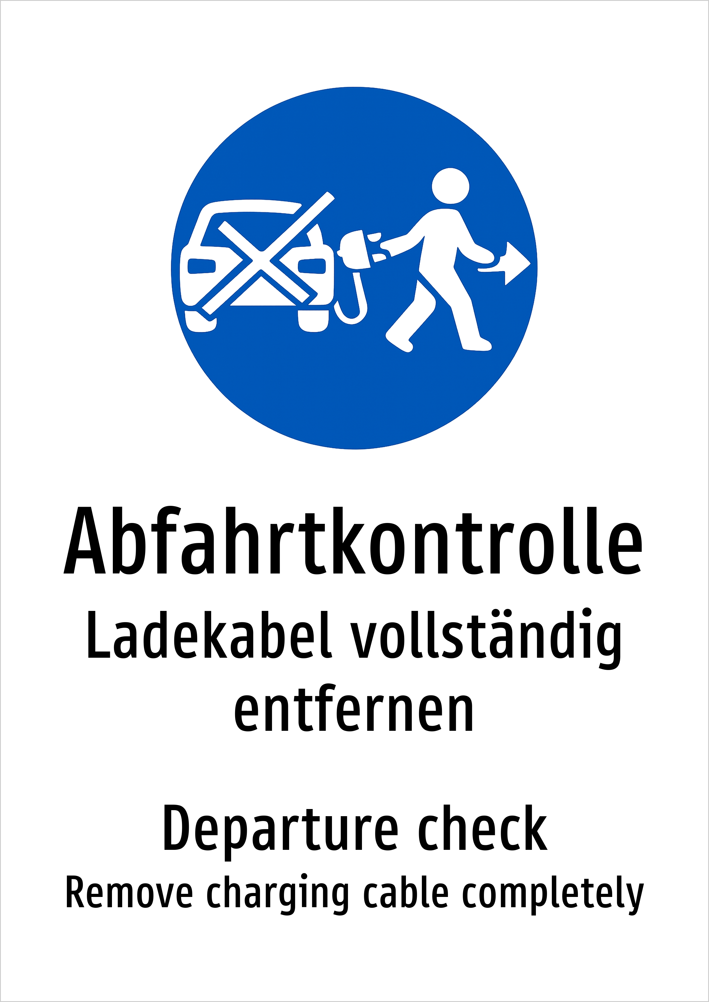 Abfahrtkontrolle - Ladekabel vollständig entfernen - Schild