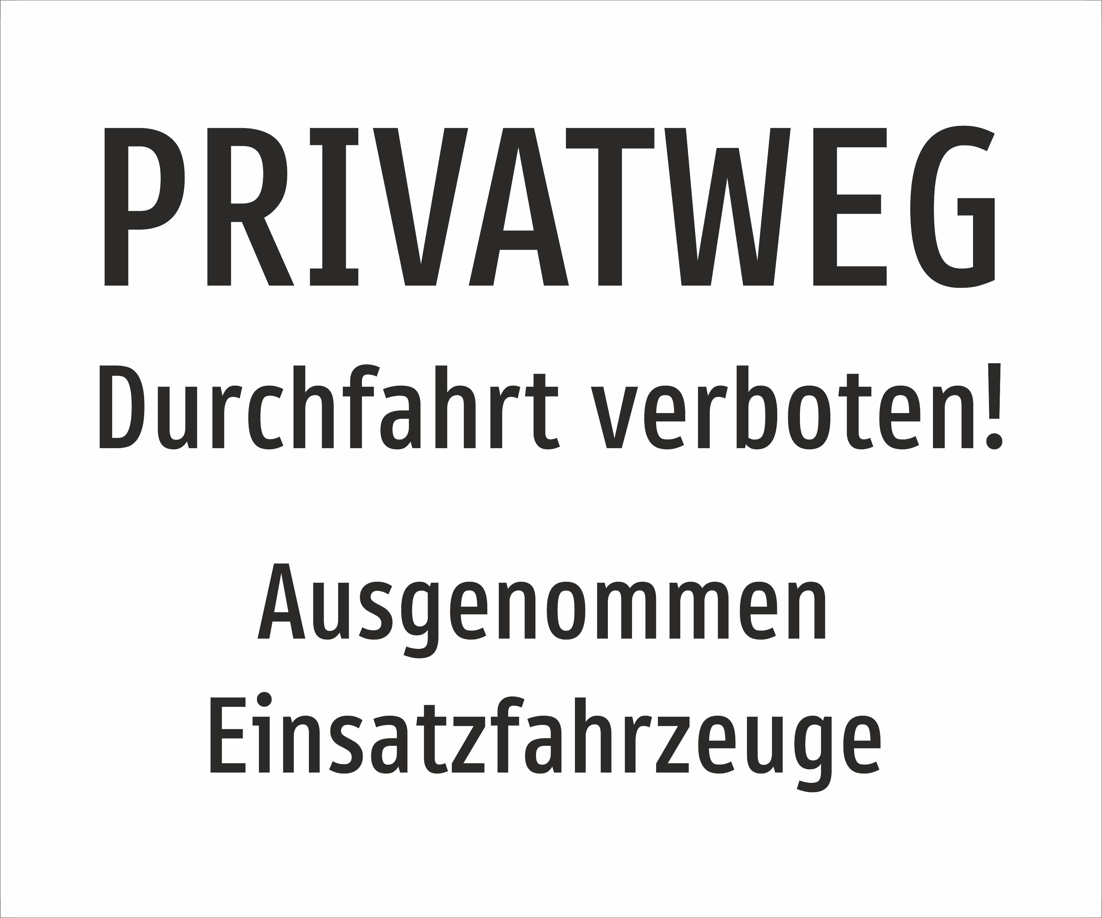 Privatweg - Durchfahrt verboten! - Schild