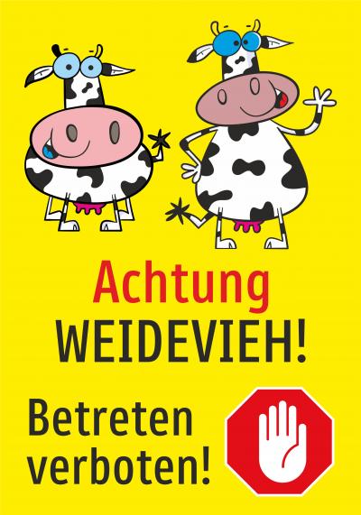 Achtung Weidevieh! Betreten verboten!
