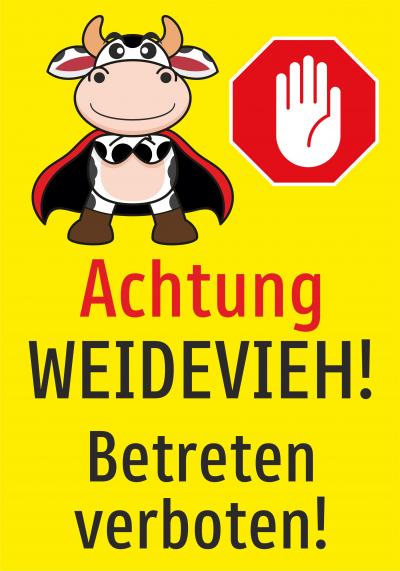  Achtung Weidevieh! Betreten verboten!