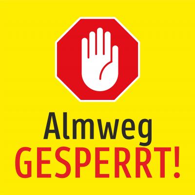 Almweg GESPERRT!