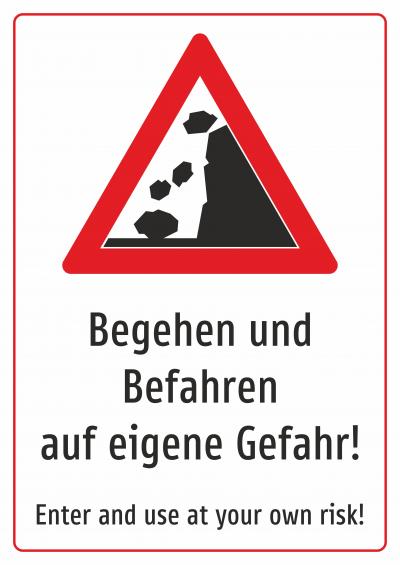 Achtung Steinschlag - Begehen und Befahren auf eigene Gefahr