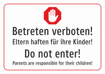 Betreten verboten! Eltern haften für Ihre Kinder! Deutsch und Englisch (weiß)