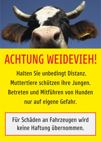 Achtung Weidevieh! Für Schäden an Fahrzeugen wird keine Haftung übernommen.