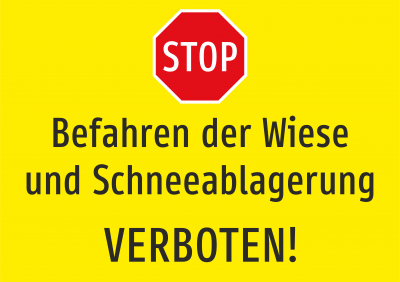 Befahren der Wiese und Schneeablagerung VERBOTEN!