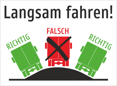 Langsam fahren!  Nicht in der Mitte fahren!  LKW