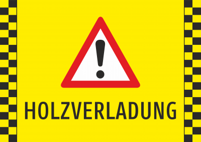 Achtung Holzverladung (Querformat) 