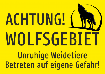 Achtung! Wolfsgebiet - Unruhige Weidetiere - Betreten auf eigene Gefahr! Ausführung 1