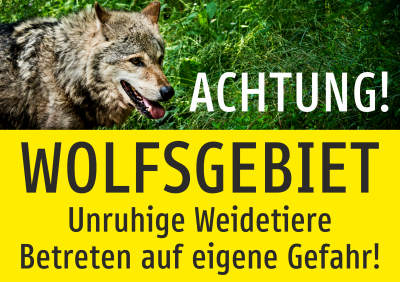 Achtung! Wolfsgebiet - Unruhige Weidetiere - Betreten auf eigene Gefahr! Bild