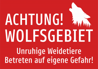 Achtung! Wolfsgebiet - Unruhige Weidetiere - Betreten auf eigene Gefahr! rot
