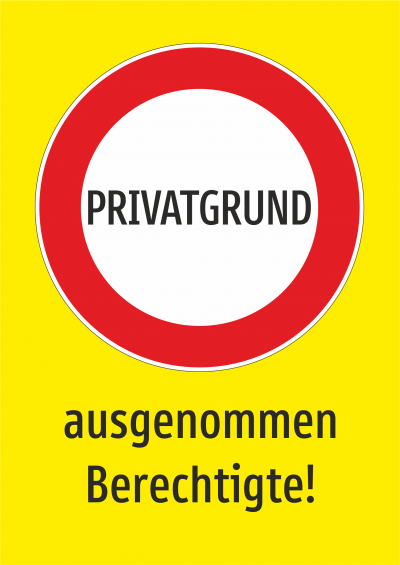   Privatgrund - ausgenommen Berechtigte! (gelb)