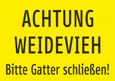 Achtung Weidevieh - bitte Gatter schließen