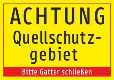 Achtung Quellschutz Bitte Gatter schließen!