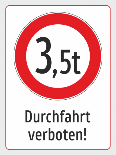 3,5 Tonnen - Durchfahrt verboten!