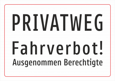 Privatweg -  Fahrverbot ausgenommen Berechtigte