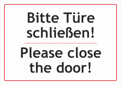 Bitte Türe schließen  (deutsch/englisch)