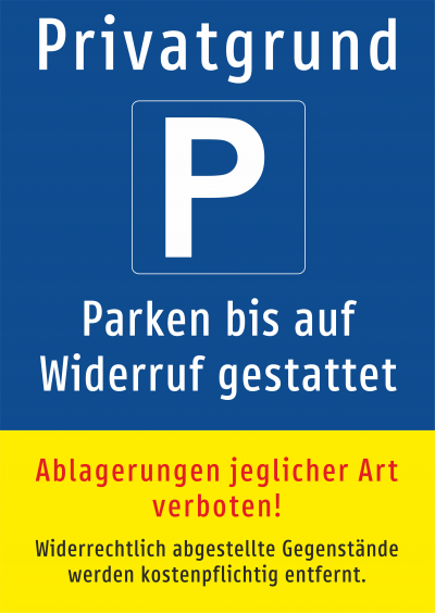 Privatgrund - Parken bis auf Widerruf gestattet - Ablagerungen verboten!