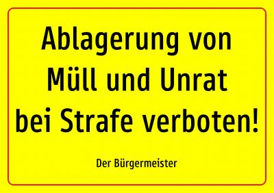 Ablagerung von Müll und Unrat bei Strafe verboten! 