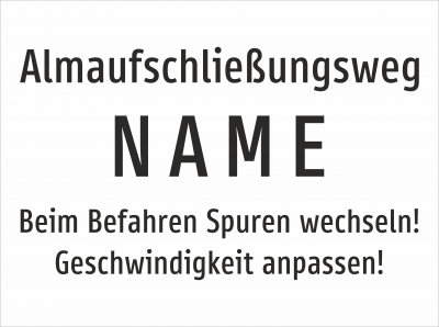 Almaufschließungsweg Beim Befahren Spuren wechseln! Geschwindigkeit anpassen!