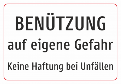 Benützung auf eigene Gefahr - keine Haftung bei Unfällen