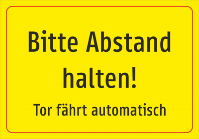 Bitte Abstand halten! Tor fährt automatisch