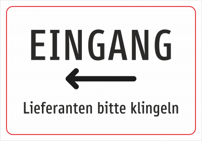 EINGANG (Pfeil nach links) Lieferanten bitte klingeln
