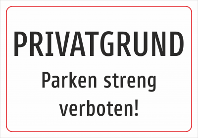 PRIVATGRUND - Parken streng verboten