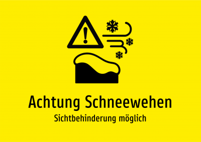 Achtung Schneewehen - Sichtbehinderung möglich