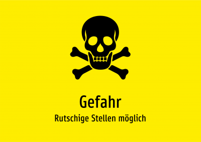 Gefahr - Rutschige Stellen möglich