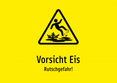 Vorsicht Eis - Rutschgefahr!