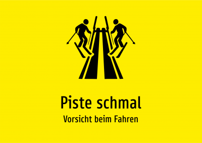 Piste schmal - Vorsicht beim Fahren