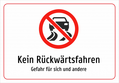 Kein Rückwärtsfahren - Gefahr für sich und andere