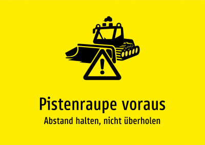 Pistenraupe voraus - Abstand halten, nicht überholen